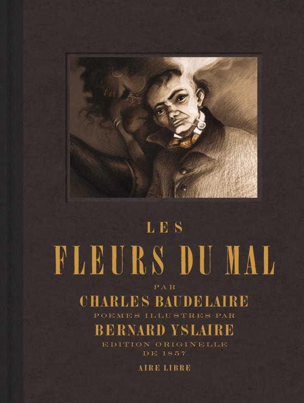 Les fleurs du mal - Recueil de poèmes de Baudelaire illustré par Bernard Yslaire