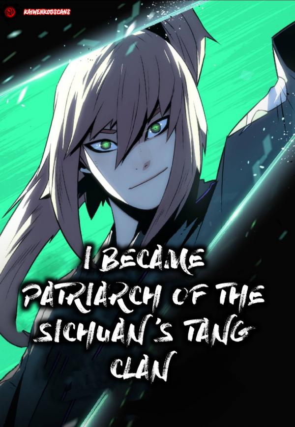 I became patriarch of the Sichuan's Tang clan