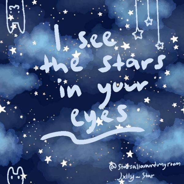 I see the stars in your eyes