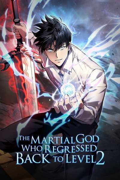 The Martial God Who Regressed Back to Level 2 (Official)